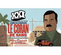REVUE XXI N 43 : LE CORAN DE SANG - LA DERNIERE FOLIE DE SADAM HUSSEIN