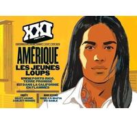 Revue Xxi N°47 : Amerique Les Jeunes Loups