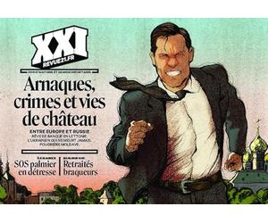 Revue XXI N°64: Arnaques, crimes et vie de château