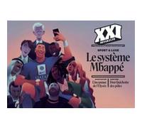 Revue Xxi N°65 - Le Système Mbappé