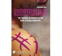 Revulsion: The Paradox Of Disgust In The Rape-Revenge Narrative (Critical Media Studies)