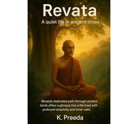 Rewata: Revata's dedicated path through ancient lands offers a glimpse into a life lived with profound simplicity and inner calm.