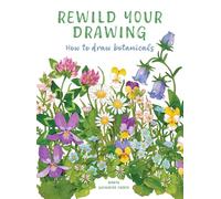 Rewild Your Drawing: How to Draw Botanicals & Reconnect With Nature