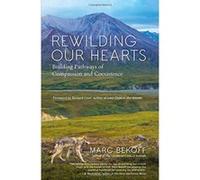 Rewilding Our Hearts: Building Pathways of Compassion and Coexistence - [Version Originale] Inconnu (Auteur)