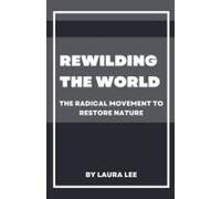 Rewilding The World