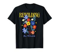 Rewilding The World Gardener Wildflowers Floral Prairie T-Shirt