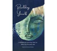 Rewilding Yourself - Suzanne Schevene Brokaw - Awakening Essence - ebook (ePub) - Livre