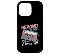 Rewind Be Kind to Better Times Cassette rétro Coque pour iPhone 14 Pro Max