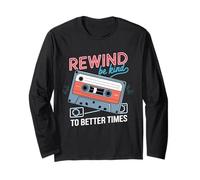 Rewind Be Kind to Better Times Cassette rétro Manche Longue