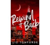 Rewind It Back: The brand new 2025 sports romance from the bestselling author of MILE HIGH: with second-chance romance, found family, and a lot of spice…