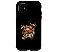 Rewind to the Good Stuff Retro Music Design Coque pour iPhone 11