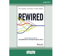 Rewired: The McKinsey Guide to Outcompeting in the Age of Digital and AI