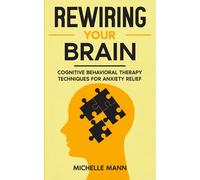 Rewiring Your Brain