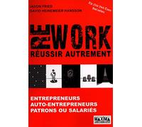 Rework : réussir autrement - 2e éd.