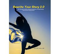 Rewrite Your Story 2.0: The Therapist’s Guide to Empowering Women Through Healing and Personal Transformation