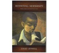 Rewriting Modernity : Studies In Black South African Literary History