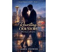 Rewriting Our Story: When the past walks back in