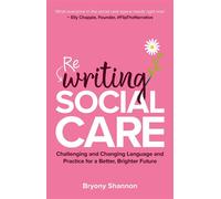 Rewriting Social Care Challenging and Changing Language and Practice for a Better, Brighter Future - Bryony Shannon - Jessica Kingsley Publishers - ebook (ePub) - Livre