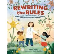 Rewriting the Rules How Dr. Kathleen Friel Created New Possibilities for Brain Research and Disability - Danna Zeiger - Millbrook Press ™ - ebook (ePub) - Livre