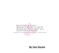 Rewritten: A Smart Woman’s Guide to Life & Dating (if that’s what you want) After Divorce