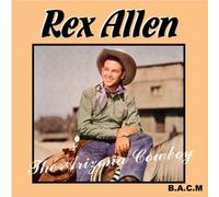 Rex Allen - Arizona Cowboy [Import]