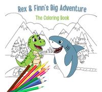 Rex & Finn's Big Adventure: the coloring book {shark and dinosaur coloring and activities}