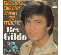 Rex Gildo - Die Liebe, Die Der Wein Gemacht [Vinyl Single 7'']