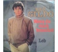 REX GILDO - Wenn du mich brauchst / Leb / REX GILDO / Bildhülle / Deutsche Pressung / ariola # 104 266 / 7" Vinyl Single Schallplatte