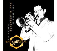 Rex Richardson - Jazz Upstairs: Live at The Guru-Bar [Import]