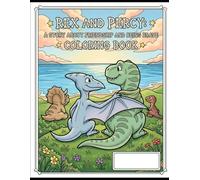 Rex’s and Percy: A Story About Friendship and Being Brave Coloring Book