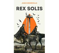 Rex solis Les vagabonds - Jean Dingreville - Dandelion Eds - Poche - Roman