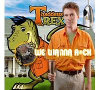 Rex, Thaddeus - We Wanna Rock-Non-Fiction & Nonsense from The Hear