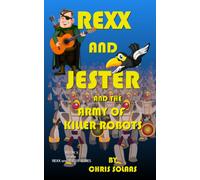 Rexx And Jester And The Army Of Killer Robots