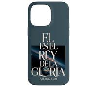 Rey de la Gloria - Salmos 24:10 Coque pour iPhone 14 Pro Max