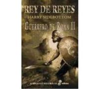 Rey De Reyes. Guerrero De Roma Ii - Harry SIDEBOTTOM Harry Sidebottom (Auteur)