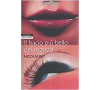 Rey Nicolas - Bacio Più Bello Del Mondo (Il)