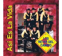 Reyes Del Camino - Asi ES La Vida