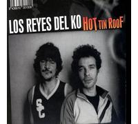 Reyes Del K.O., Los - Hot Tin Roof [Import]
