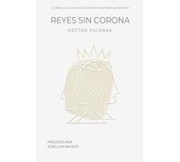 Reyes Sin Corona: El brillo de una posición jamás definirá quién eres