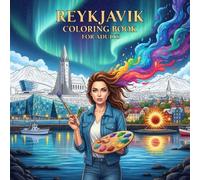 Reykjavik Coloring Book for Adults: From the Heart of Iceland Bold and Easy Pages Simple Designs for Travel and Relaxation for Adults, Teens, and Seniors to Relax and Relieve Stress