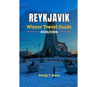 Reykjavik Winter Travel Guide 2025/2026: Explore Iceland’s Hot Springs, Christmas Markets, Northern Lights, Festivals & Hidden Gems for an Unforgettable Arctic Adventure