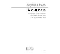 Reynaldo Hahn: A Chloris (arr. Wikeley). Partitions pour SATB, Piano