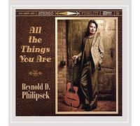 Reynold D. Philipsek - All The Things You are