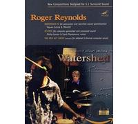 Reynolds, Roger - Watershed 4/Eclipse/Red Act Ar