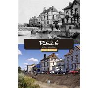 Rezé d'hier à aujourd'hui - Cédric Robergeaud - Nouvelles Editions Sutton - broché - Beau livre