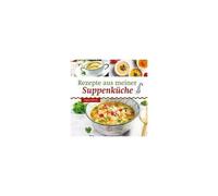 Rezepte Aus Meiner Suppenküche