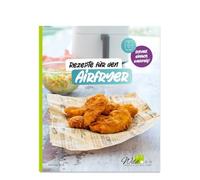 Corinna Wild – Rezepte für den AIRFRYER: Schnell, einfach, knusprig! – Poche
