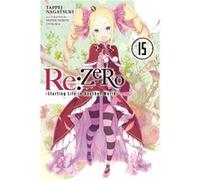 ReZERO Starting Life in Another World Vol. 15 light novel - Tappei Nagatsuki - Little Brown amp Company - Livre en Anglais - Paperback Tappei NagatsukiTappei Nagatsuki (Auteur)