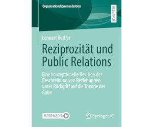 Reziprozität und Public Relations: Eine konzeptionelle Revision der Beschreibung von Beziehungen unter Rückgriff auf die Theorie der Gabe