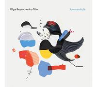 Reznichenko,Olga Trio - Somnambule